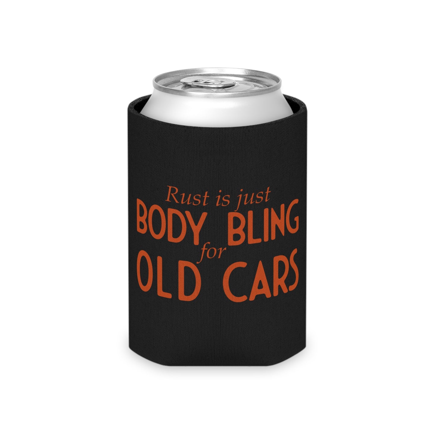 Rust Is Just Body Bling For Old Cars Can Koozie