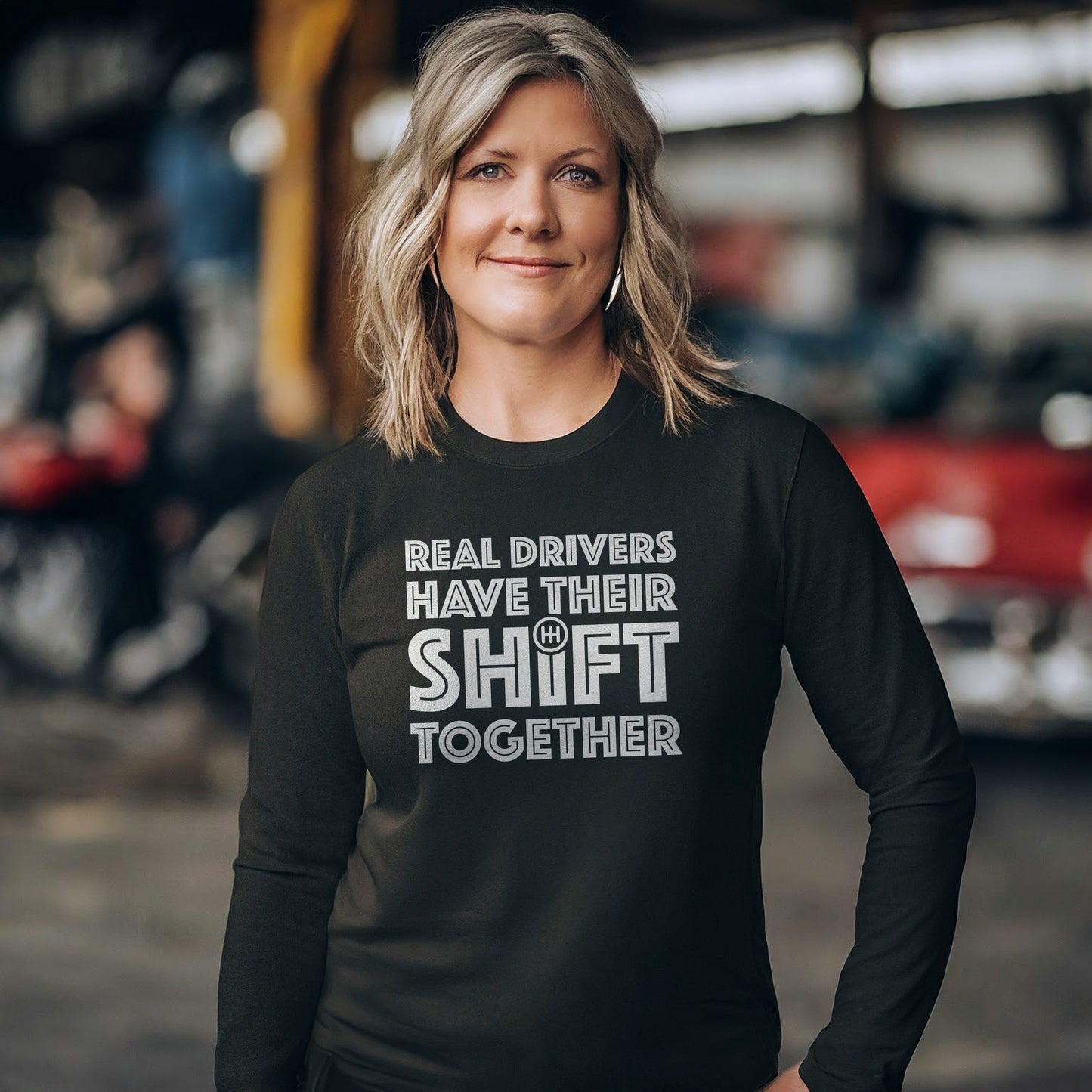 Real Drivers Have Their Shift Together Unisex Long Sleeve Tee