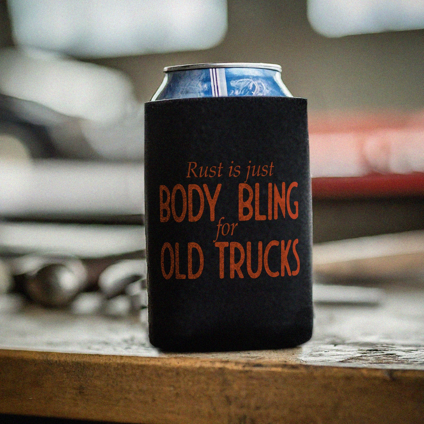 Rust Is Just Body Bling For Old Trucks Can Koozie