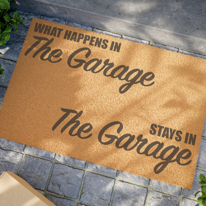 What Happens In The Garage Stays In The Garage Doormat