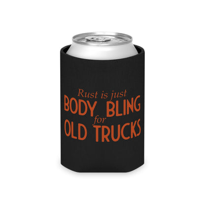 Rust Is Just Body Bling For Old Trucks Can Koozie