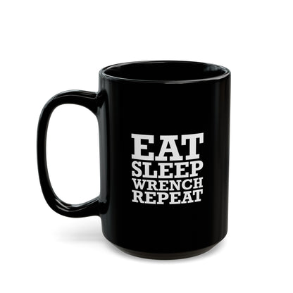 Eat Sleep Wrench Repeat Coffee Mug