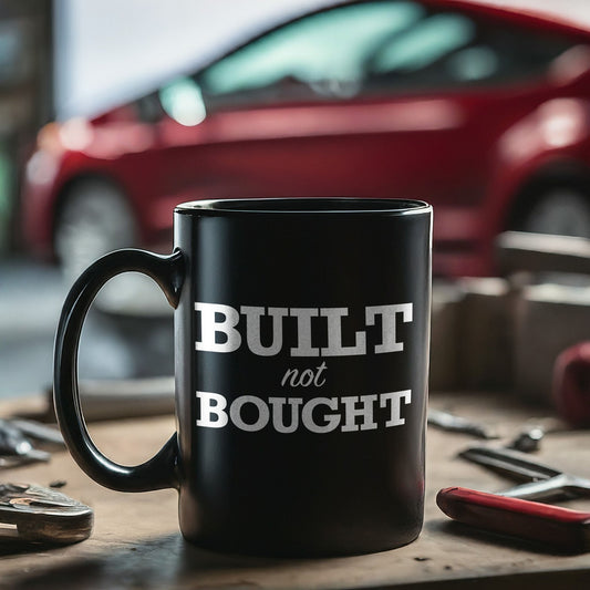 Built Not Bought Coffee Mug