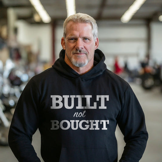 Built Not Bought Unisex Hoodie