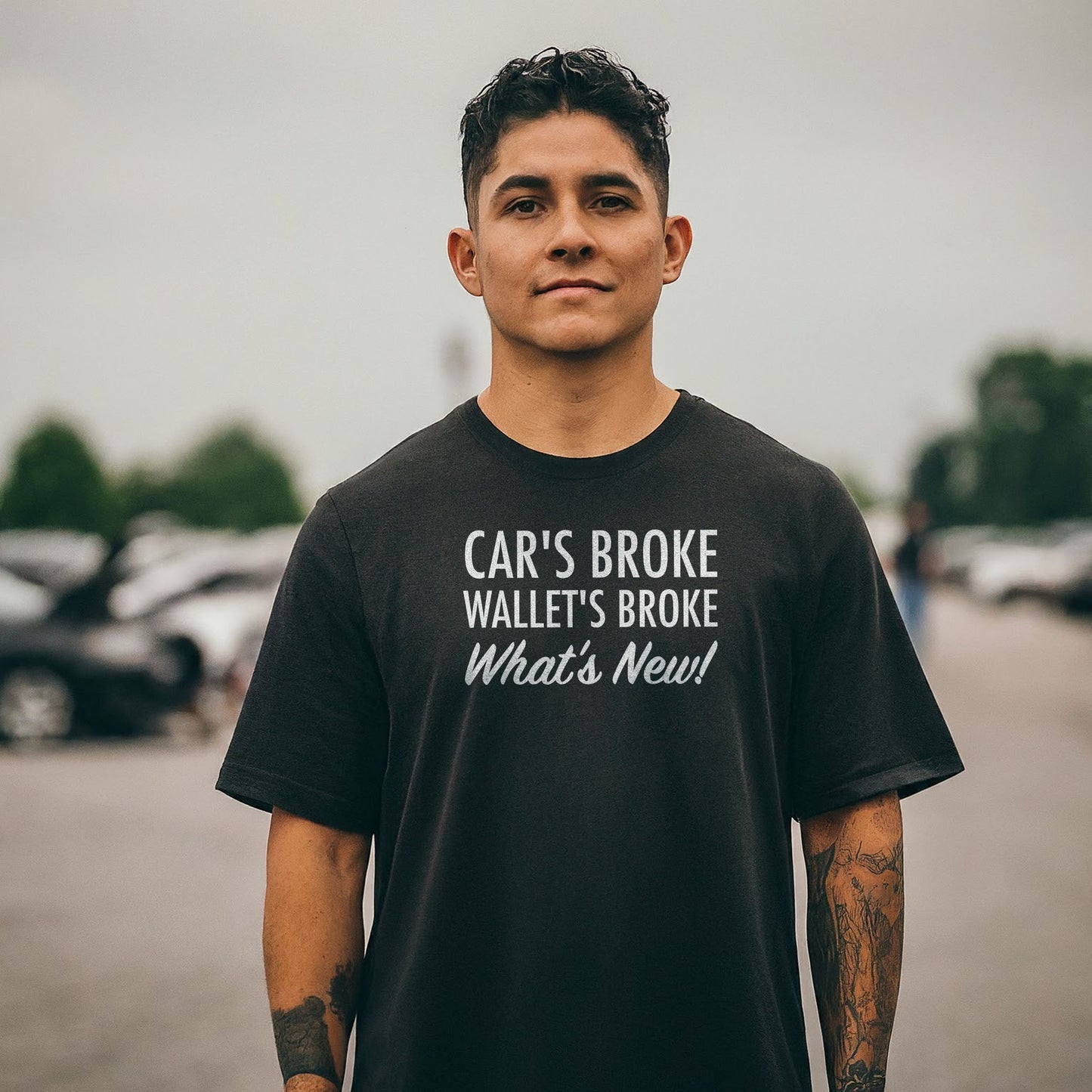 Cars Broke Wallets Broke What's New Unisex T-Shirt