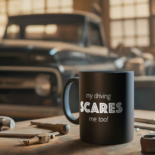 My Driving Scares Me Too Coffee Mug